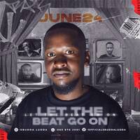 Let The Beat Go On June MMXXIV by Sbudda Ludda