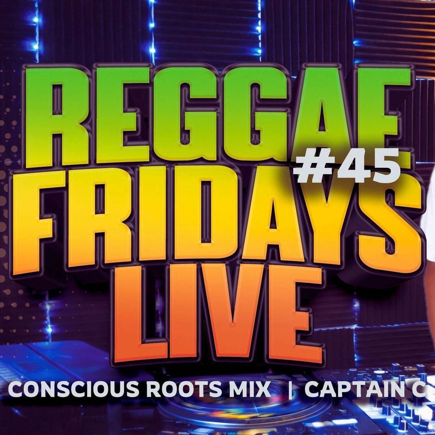 REGGAE FRIDAYS #45 🇯🇲 Conscious Roots Mix | Culture x Ijahman Levi Classics episode artwork