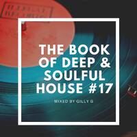 The Book of Deep &amp; Soulful House #17. by Gilly G