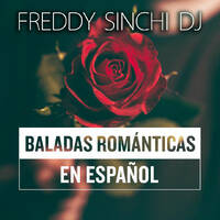 MIX BALADAS FREDDY SINCHI DJ (MIX CORTO) by Freddy Sinchi Dj