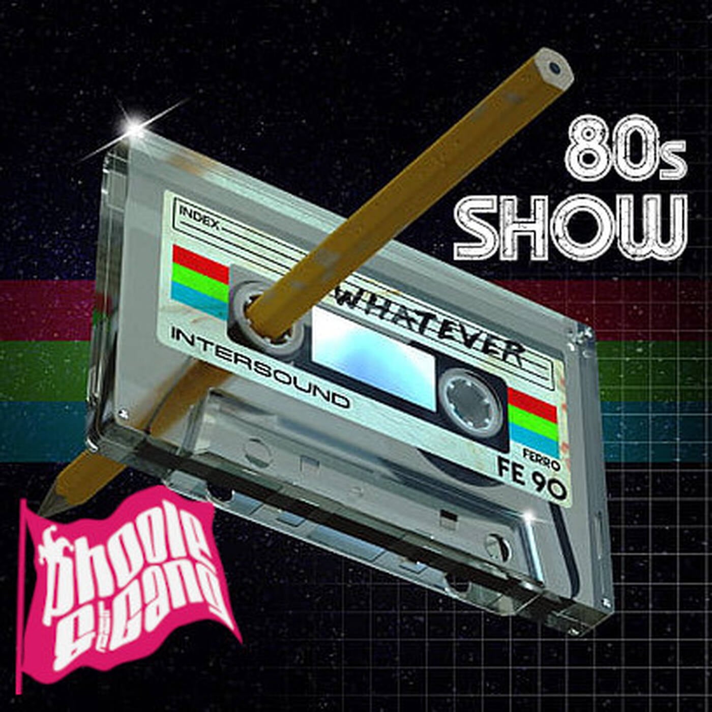 80s Show! Phoole and the Gang 403 episode artwork