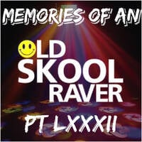 Memories Of An Oldskool Raver Pt LXXXII (82) by Dave Junglist