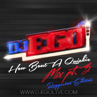 DJ EGO - How Bout A Quickie Mix Pt 3: Reggaeton Edition (CLEAN) by DJ EGO