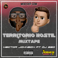 Territorio Hostil Mixtape - Hector Johnson Dj FT @DjSeo_507 by @theurbanflow507