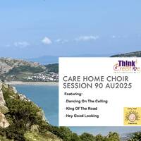 Care Home Choir 90 August Summer Vibes 2025 by ThinkCre8tiveGroupCIC