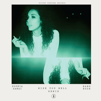 Wish You Well (Handbook Remix) [Filthy Fortune Records] by Sophia Danai