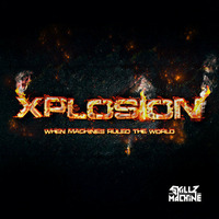 Skillz Machine - "Xplosion mix edit" by skillz machine