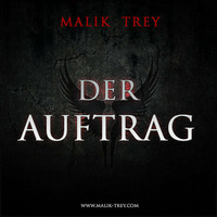 Malik Trey -Der Auftrag by Malik Trey