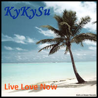 KyKySu - Live Love Now by Koffe an Kreem