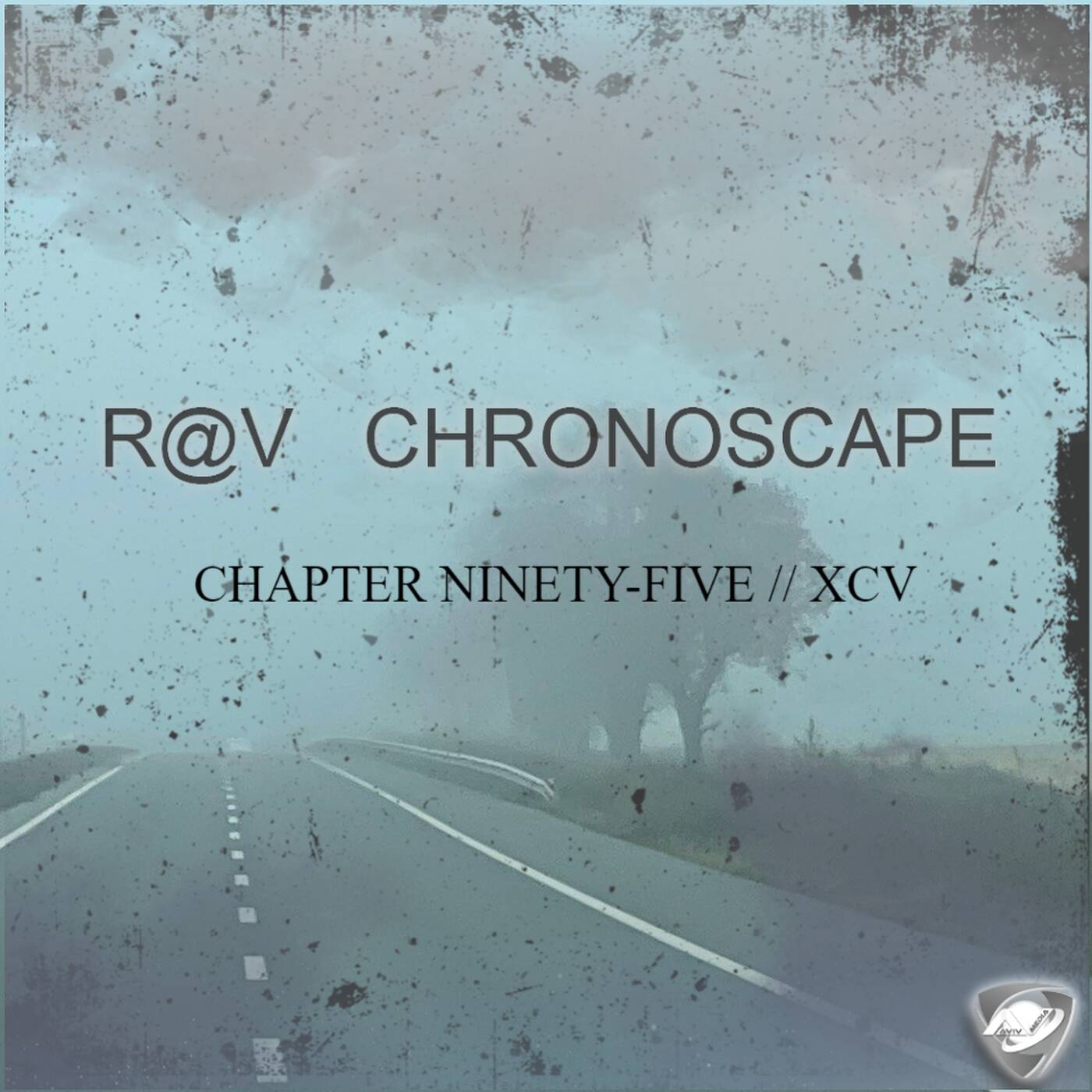 R@V - ChronoScape Chapter Ninety-Five XCV episode artwork