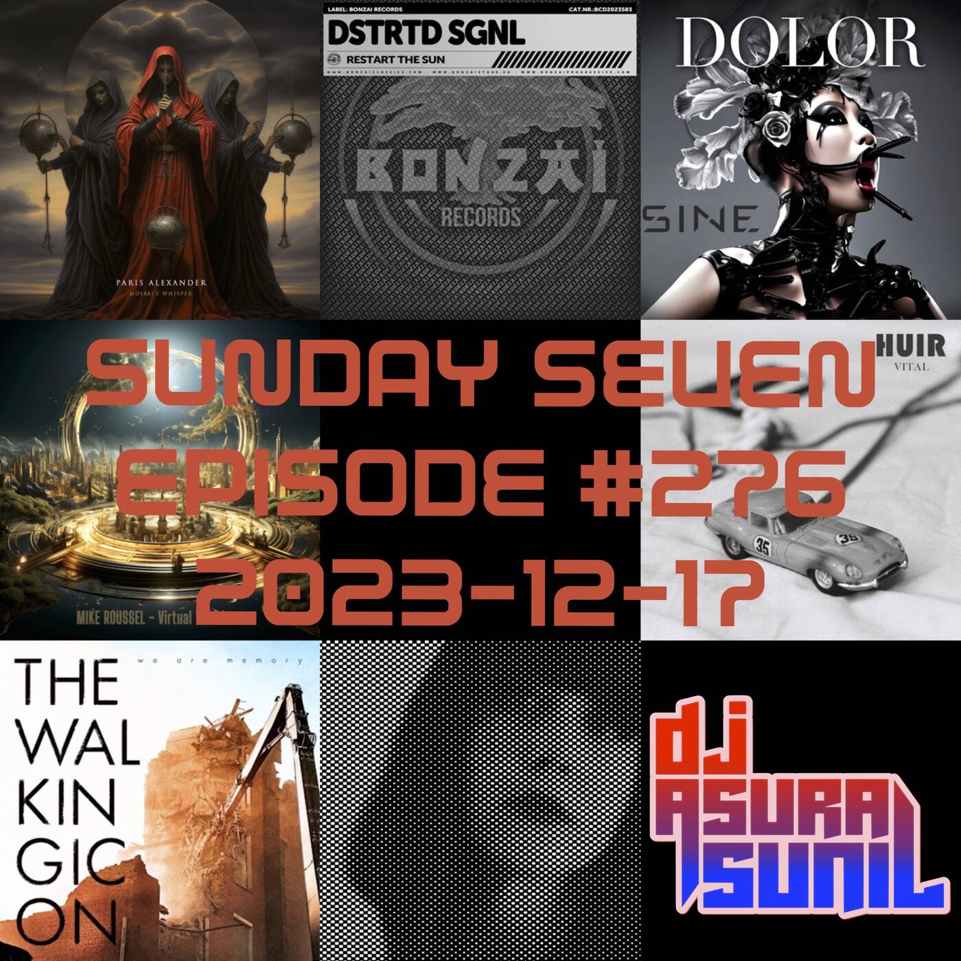 DJ AsuraSunil's Sunday Seven Mixshow #276 - 20231217 episode artwork