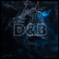 Gloomy D&amp;B Vol.1 by TUNEBYRS
