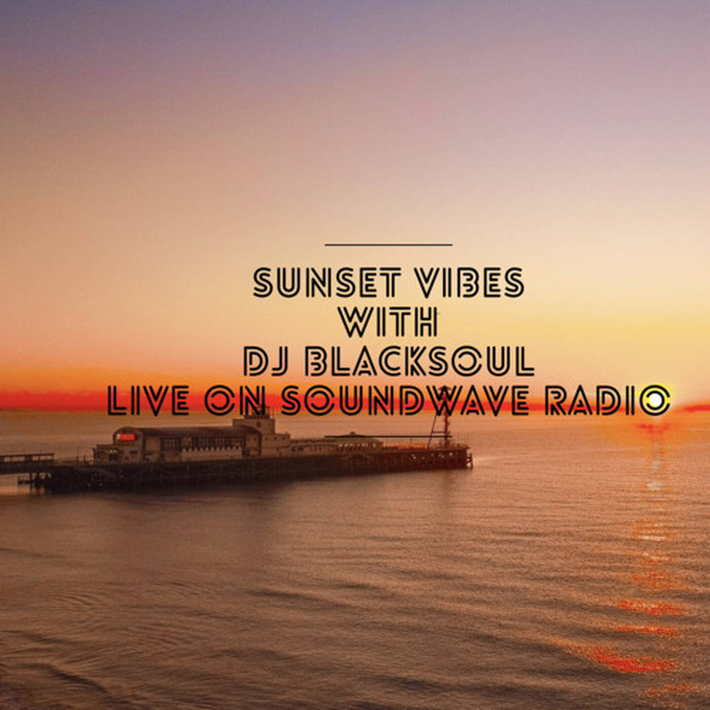 Sunset Vibes With DJ Blacksoul Ep11 episode artwork