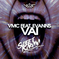VMC Feat. Evanns - Vai (Marcos Carnaval Remix) OUT NOW! by Marcos Carnaval