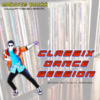 Classix Dance Session by vinyl maniac by Szuflandia Tunez!