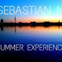 SEB∆STI∆N M. - SUMMER EXPERIENCE [MIXTAPE] by Sebastian M. [GER]