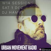 W14 Sessions - DJ Hammy (Sat 1 Dec 2018) by Urban Movement Radio