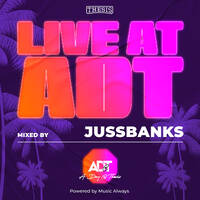 Music Always x LIVE @ADT with Jussbanks Episode 2 by Music Always