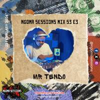 Mr Tendo - Ngoma Sessions Mix S3 E3 (23 February 2024) by Ngoma Sessions