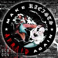 make racists AFRAID again - ucb004 - by silnaye by un.core.bar