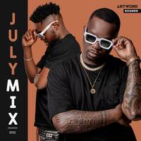 July Mix( Mixed By Artwork Sounds) by Artwork Sounds