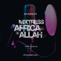 Diversity| Open Format | Vibe Check 01.15.24 by Mixtress Africa Allah