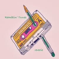 Ramblin’ Tunes - reverie by Pat
