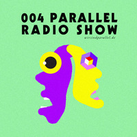 Parallel Radio Show 004 by Daniela La Luz & Regen by Parallel Berlin
