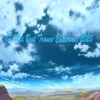 JP Mix Best Of Trance Electronic 2020 Episode 8 by Juan Paradise