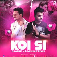 Koi Si (Remix) - DJ Ashif.H &amp; DJ Sumit by All Indian DJs Drive