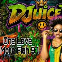 DJuiceD - One Love [ More Fiah: 9 ] by DJuiceD