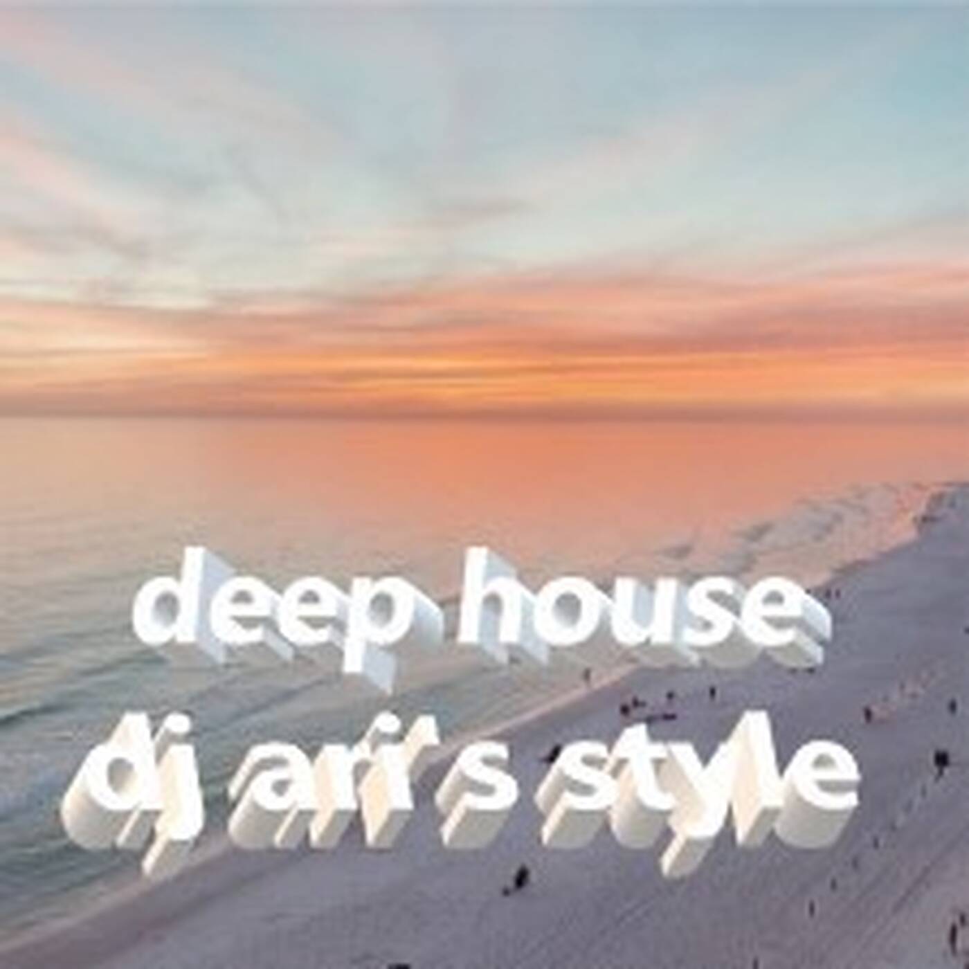 DJ ARI'S STYLE#AUTUMN  DEEP HOUSE CLUB MIX &NOSTALGIA#EP02 episode artwork