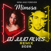 Mimosa Now and Forever Nyasia DJ Julio Alves Remix by DJ Julio Alves