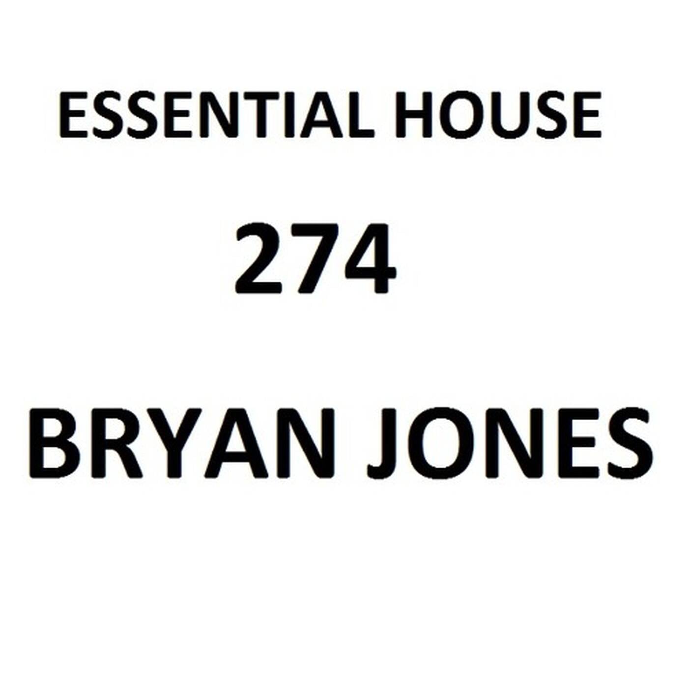 Essential House 274 (Bryan Jones) episode artwork
