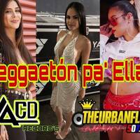 REGGAETON PA ELLAS MIXTAPE 2021-DJCUERVO (1) by @theurbanflow507