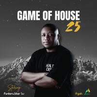 Game Of House 25 Starring Funkmaster SA by Funkmaster SA