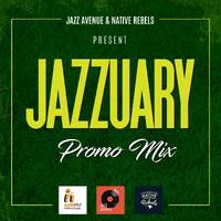 Jazz Avenue &amp; Native Rebels - Jazzuary (PROMO) Mix By JazzChild by Jazz Avenue Online Music Podcast
