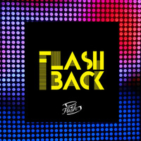 FLASHBACK! by Manuel Aburto a.K.a DJ Flash