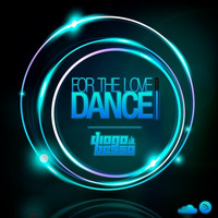 FOR THE LOVE DANCE - DJ DIOGO BESSA IN SESSION #9 - SEP 2K15 by DJ Diogo Bessa