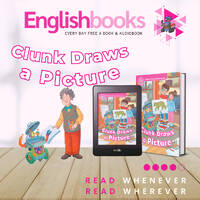 Clunk Draws A Picture &amp; EnglishBooks by EnglishBooks