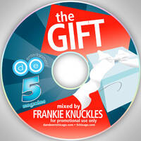 Frankie Knuckles: The Gift (5 Magazine DJ Series) by 5 Magazine