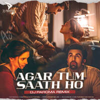 Agar Tum Saath Ho (Remix) - DJ Paroma by DJ Paroma
