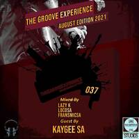 The Groove Experience Sessions 037 (Mixed By Lazy K (SA) by TheGrooveExperienceSessions