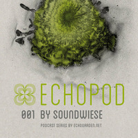 [ECHOPOD 001] Echogarden Podcast 001 by Soundwiese by echogarden