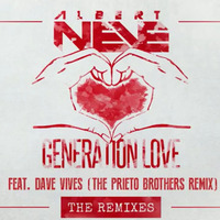 Albert Neve Feat. Dave Vives - Generation Love (The Prieto Brothers Remix) by The Prieto Brothers