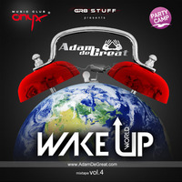 Wake Up World ! mixtape vol.4 by ADAM DE GREAT