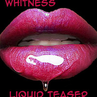 Whitness - Liquid Teaser (Feb 2012) by Whitness