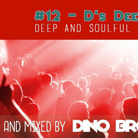 Deep and soulful house mix #12 - D's Deep-Soul by Dino Bros DJ
