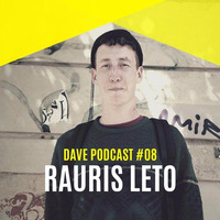 DAVE Podcast #08: Rauris Leto by DAVE Festival