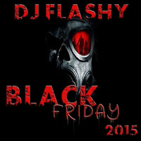 Black Friday 2015 by  DJ Flashy